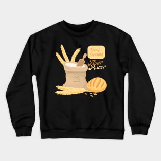 Fresh-Ground Flour Power Crewneck Sweatshirt